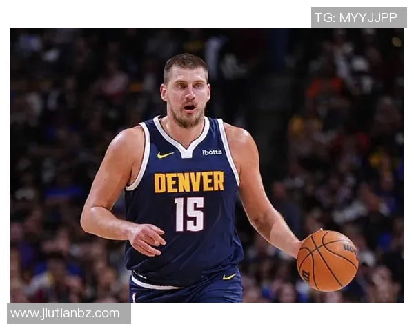 约基奇再创历史三双纪录助力掘金锁定西部第一地位